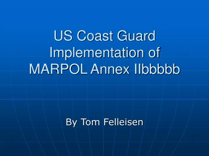 us coast guard implementation of marpol annex iibbbbb