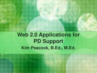 Web 2.0 Applications for PD Support
