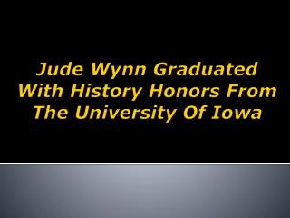 Jude wynn graduated with history honors