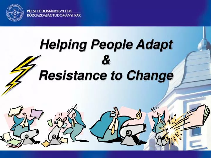 helping people adapt resistance to change