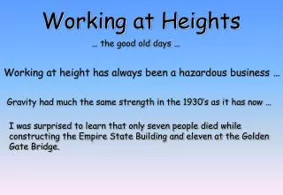 Working at height has always been a hazardous business …