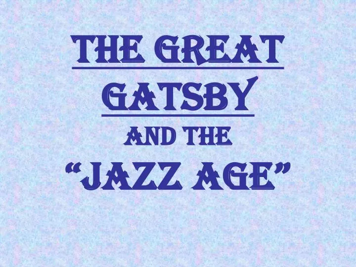 the great gatsby and the jazz age