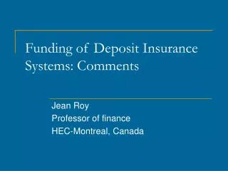 Funding of Deposit Insurance Systems: Comments