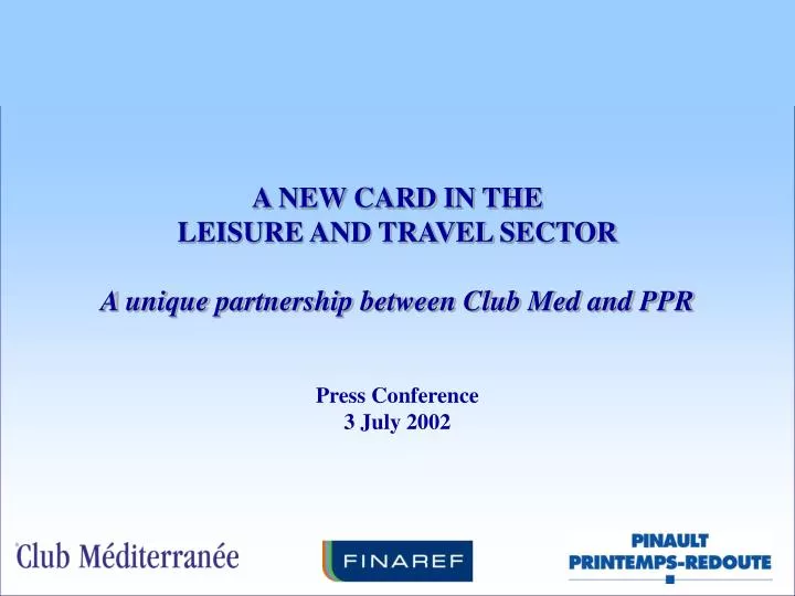 a new card in the leisure and travel sector a unique partnership between club med and ppr
