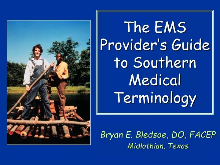 the ems provider s guide to southern medical terminology