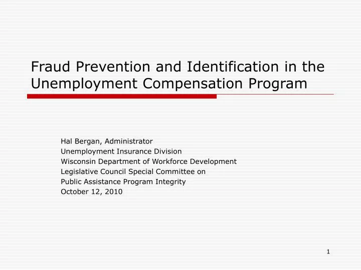 fraud prevention and identification in the unemployment compensation program