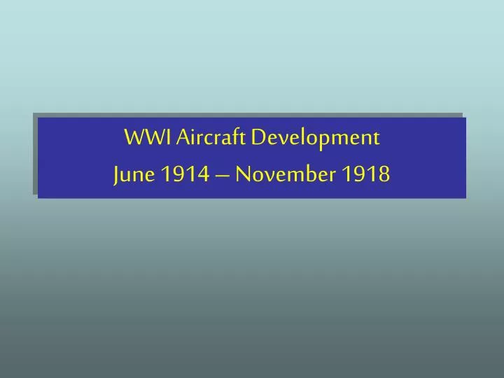 wwi aircraft development june 1914 november 1918
