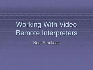 Working With Video Remote Interpreters