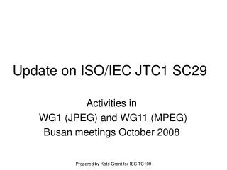 Update on ISO/IEC JTC1 SC29