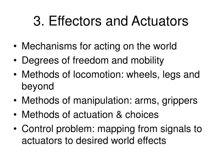 3 effectors and actuators
