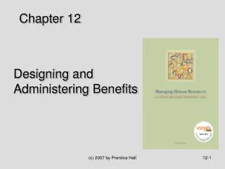 Designing and Administering Benefits