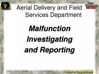 Malfunction Investigating and Reporting