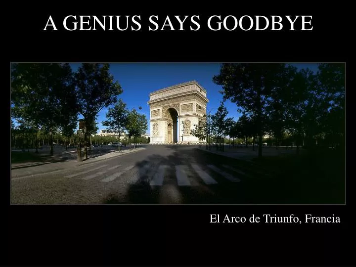 a genius says goodbye