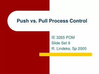 Push vs. Pull Process Control