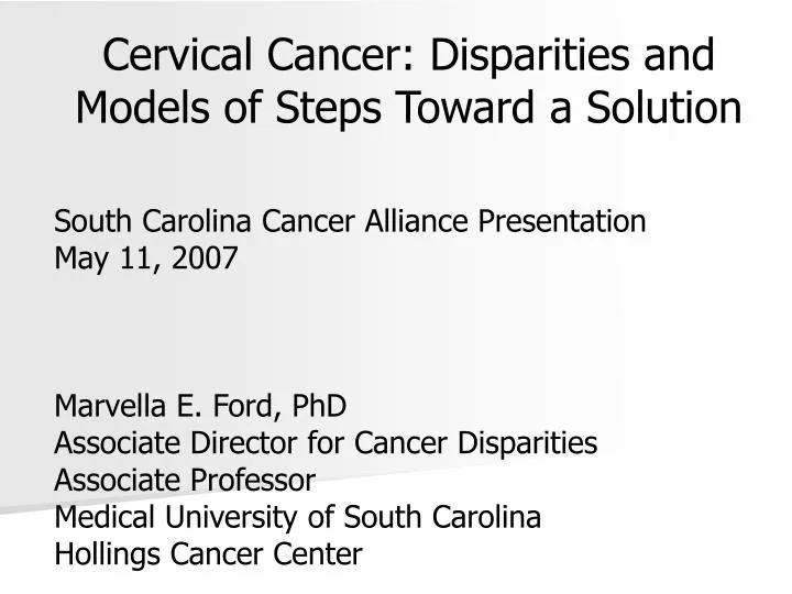 cervical cancer disparities and models of steps toward a solution