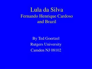 Lula da Silva Fernando Henrique Cardoso and Brazil
