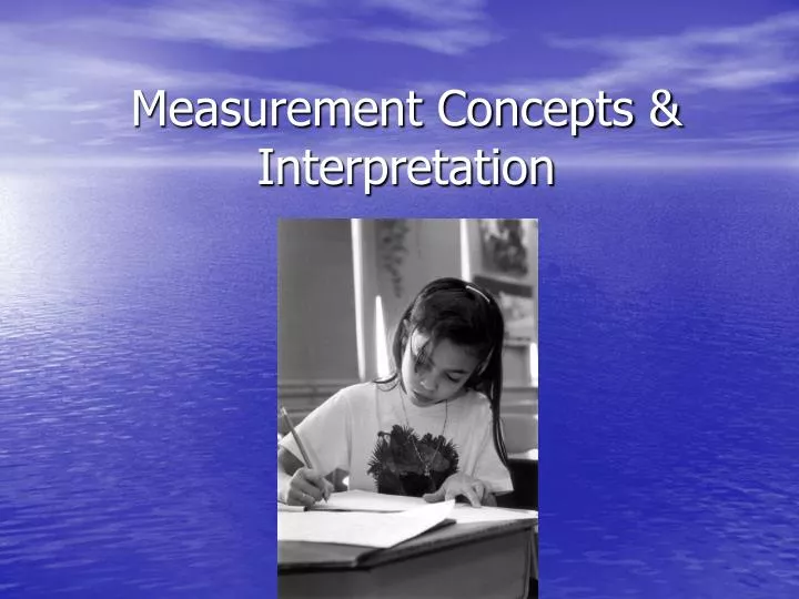 measurement concepts interpretation