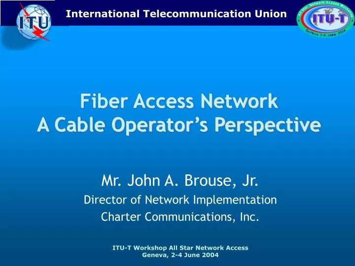 fiber access network a cable operator s perspective