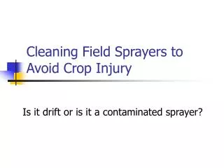 Cleaning Field Sprayers to Avoid Crop Injury