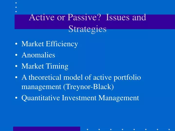 active or passive issues and strategies
