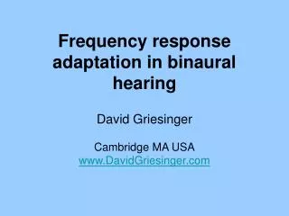 Frequency response adaptation in binaural hearing