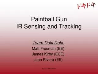 Paintball Gun IR Sensing and Tracking