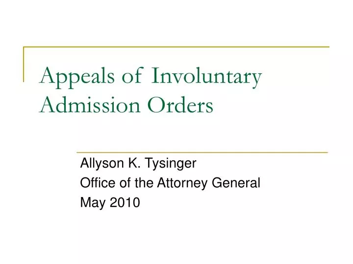 appeals of involuntary admission orders