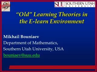 “Old” Learning Theories in the E-learn Environment