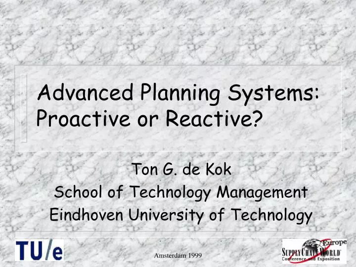 advanced planning systems proactive or reactive