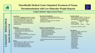 MetroHealth Medical Center Outpatient Treatment of Venous Thromboembolism with Low-Molecular-Weight Heparin Catalyst In