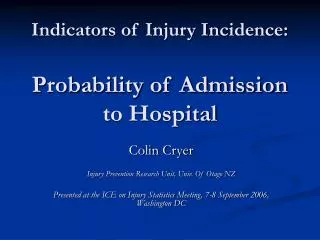 Indicators of Injury Incidence: Probability of Admission to Hospital