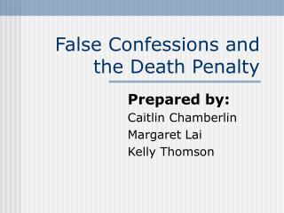 False Confessions and the Death Penalty