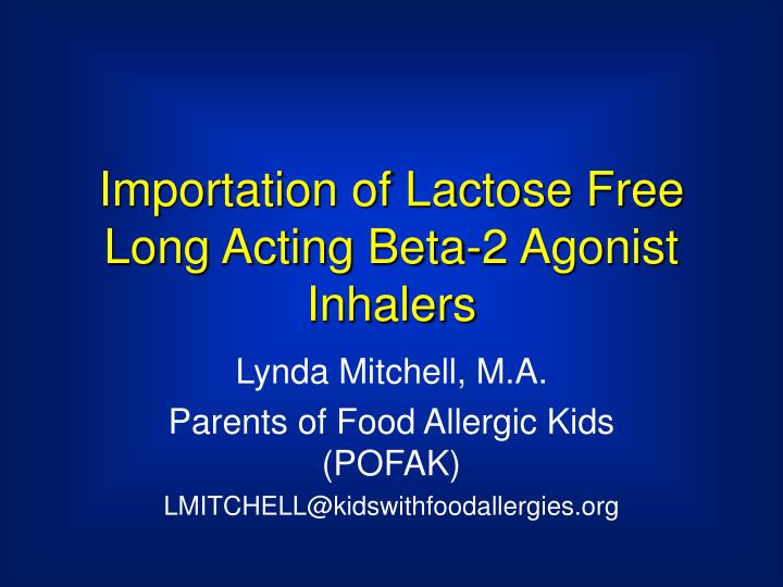 importation of lactose free long acting beta 2 agonist inhalers