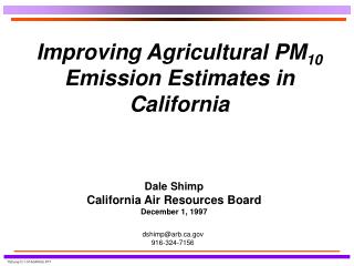 Improving Agricultural PM 10 Emission Estimates in California