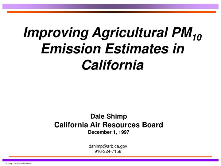 improving agricultural pm 10 emission estimates in california