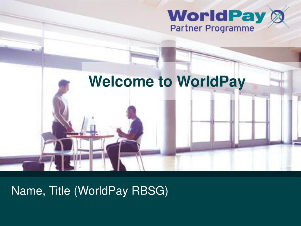 Worldpay Tutorial PPT - Welcome to WorldPay PowerPoint Presentation, free download - ID ...