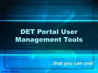 DET Portal User Management Tools