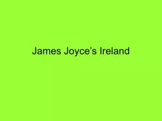 James Joyce’s Ireland