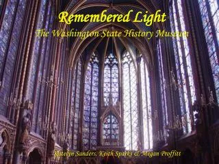 Remembered Light The Washington State History Museum