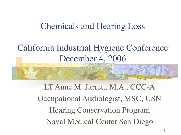 chemicals and hearing loss california industrial hygiene conference december 4 2006