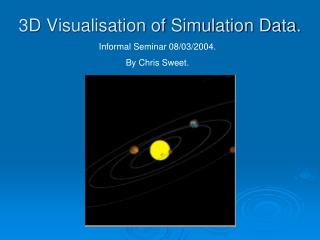 3D Visualisation of Simulation Data.
