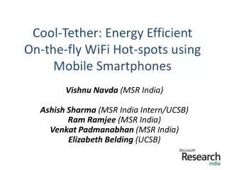 Cool-Tether: Energy Efficient On-the-fly WiFi Hot-spots using Mobile Smartphones