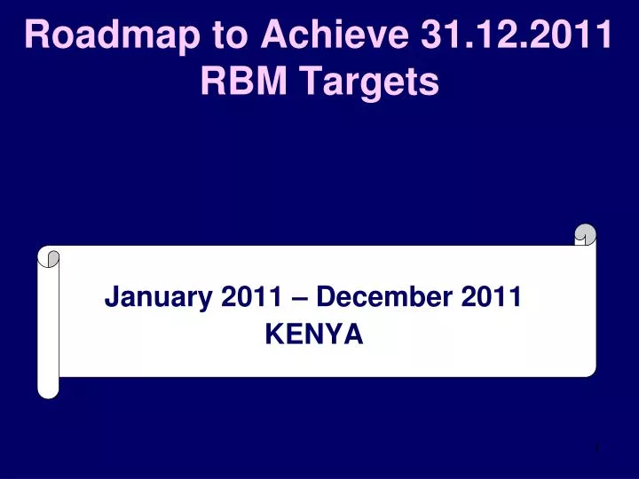 roadmap to achieve 31 12 2011 rbm targets