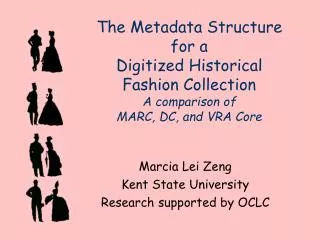 The Metadata Structure for a Digitized Historical Fashion Collection A comparison of MARC, DC, and VRA Core