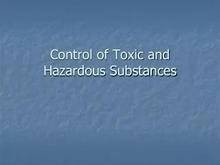 Control of Toxic and Hazardous Substances