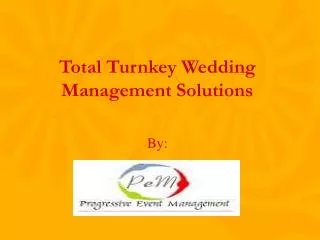 Total Turnkey Wedding Management Solutions