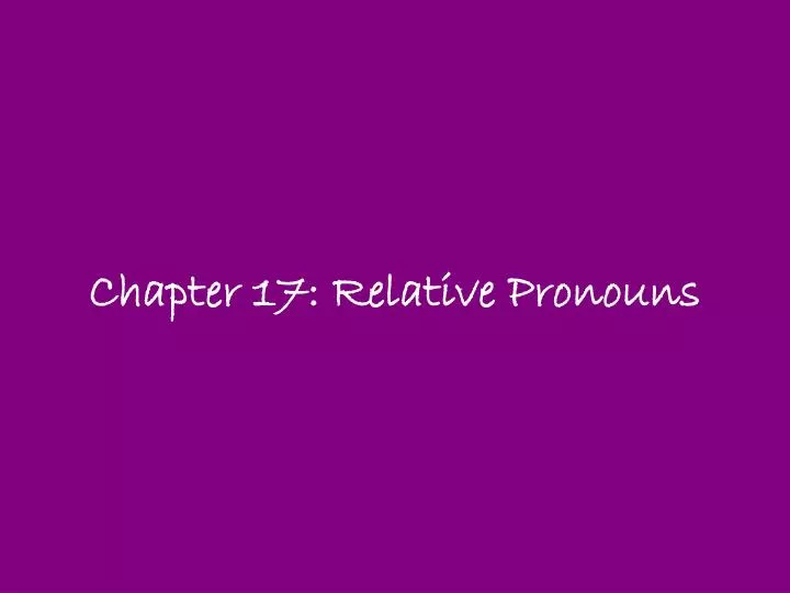 chapter 17 relative pronouns