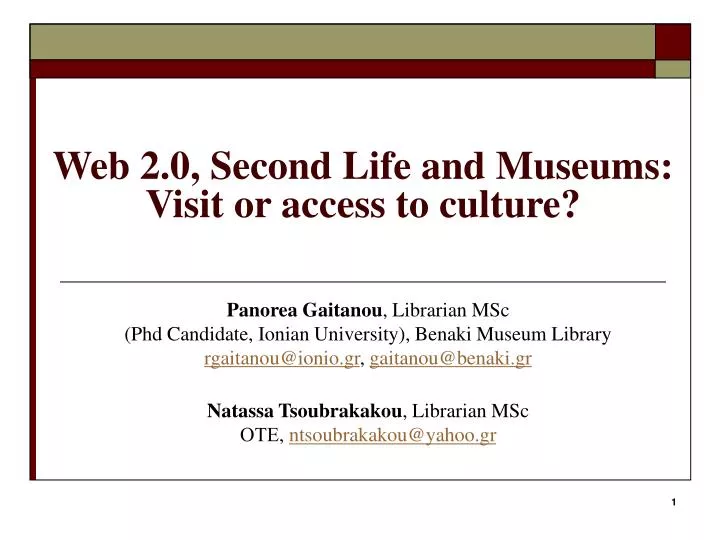 web 2 0 second life and museums visit or access to culture