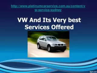 VW And Its Very best Services Offered