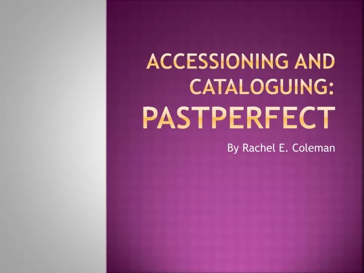 accessioning and cataloguing pastperfect